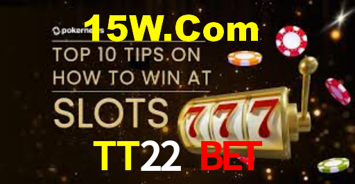 TT22 Bet